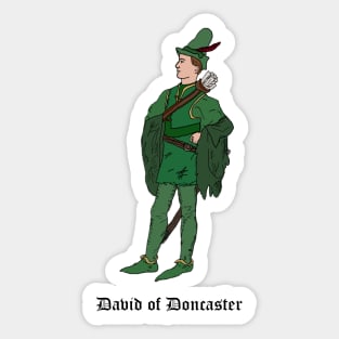 David of Doncaster from Robin Hood Sticker